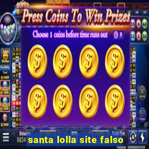 santa lolla site falso